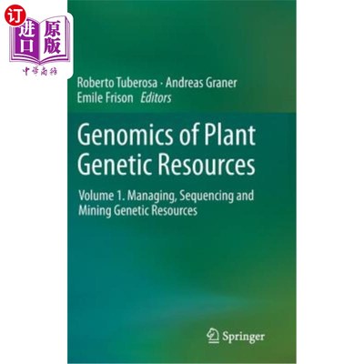 海外直订Genomics of Plant Genetic Resources: Volume 1. Managing, Sequencing and Mining G 植物遗传资源基因组学：第一