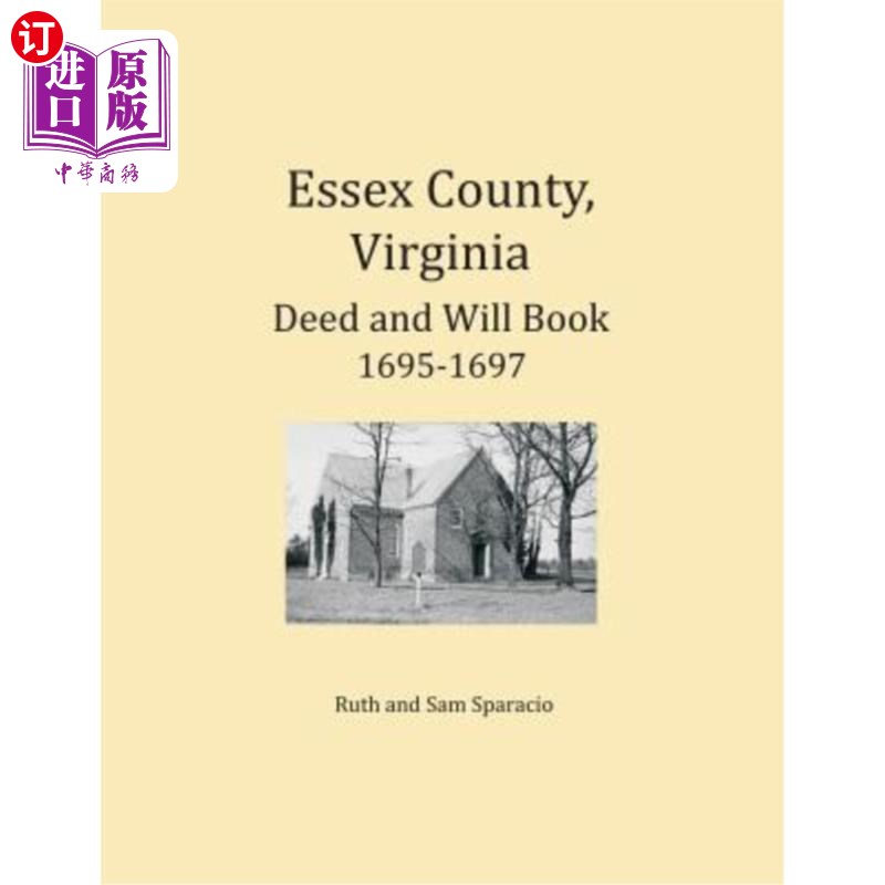 海外直订Essex County, Virginia Deed and Will Abstracts 1695-1697 弗吉尼亚州埃塞克斯县契约和遗嘱摘要1695-1697