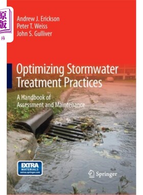 海外直订Optimizing Stormwater Treatment Practices: A Handbook of Assessment and Maintena 优化雨水处理实践：评估和维