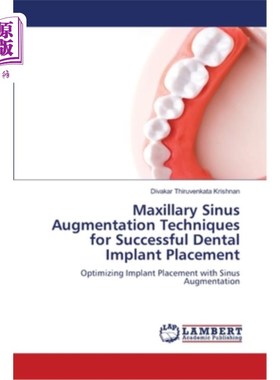 海外直订医药图书Maxillary Sinus Augmentation Techniques for Successful Dental Implant Placement 上颌窦增强技术在牙