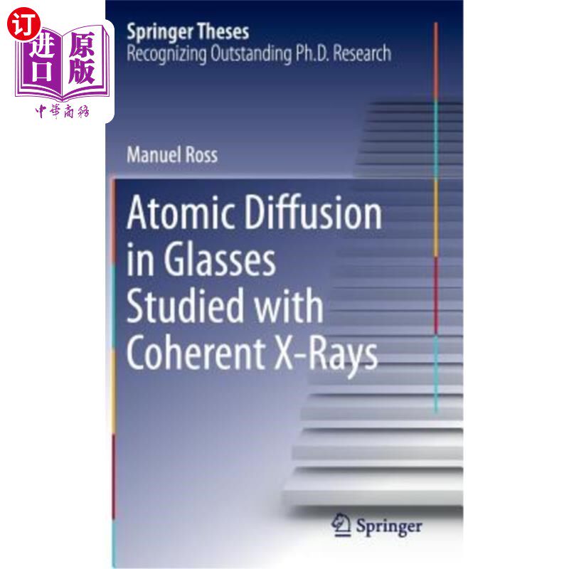 海外直订Atomic Diffusion in Glasses Studied with Coherent X-Rays 用相干X射线研究玻璃中的原子扩散