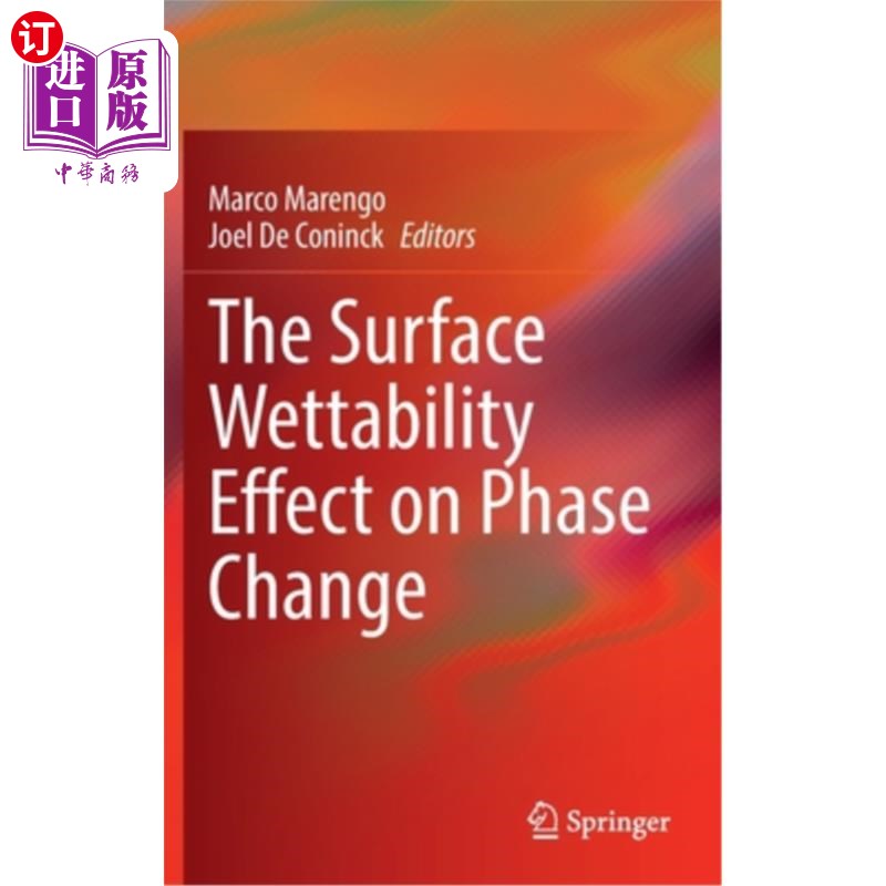 海外直订The Surface Wettability Effect on Phase Change表面润湿性对相变的影响