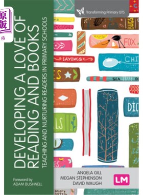 海外直订Developing a Love of Reading and Books: Teaching and Nurturing Readers in Primar 培养对阅读和书籍的热爱：小学教