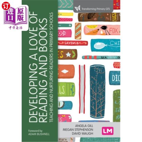 海外直订Developing a Love of Reading and Books: Teaching and Nurturing Readers in Primar 培养对阅读和书籍的热爱：小学教