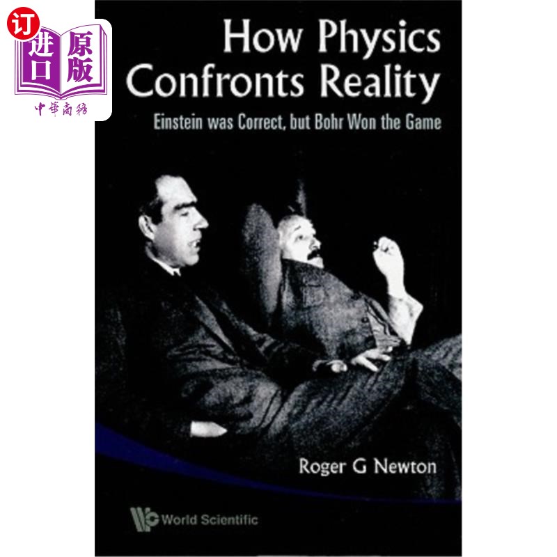 海外直订How Physics Confronts Reality: Einstein Was Correct, But Bohr Won the Game 物理学如何面对现实：爱因斯坦是正