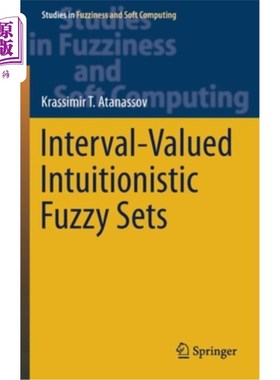 海外直订Interval-Valued Intuitionistic Fuzzy Sets 区间值直觉模糊集