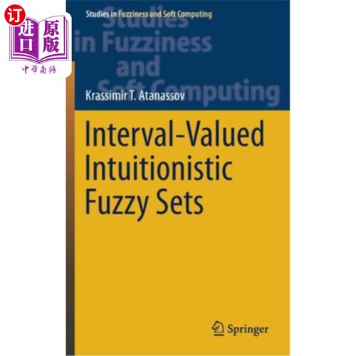 海外直订Interval-Valued Intuitionistic Fuzzy Sets 区间值直觉模糊集