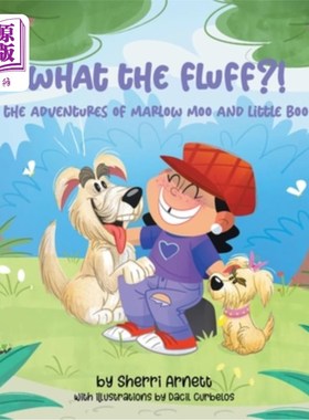 海外直订What the Fluff?! The Adventures of Marlow Moo and Little Boo 怎么回事？！马洛·穆和小布的历险记