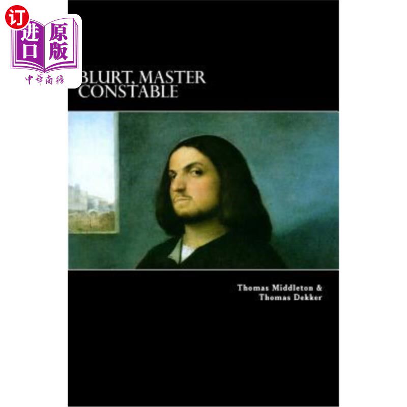 海外直订Blurt, Master Constable: or, The Spaniard's Night Walk 脱口而出，警官先生，或者，西班牙人的夜行