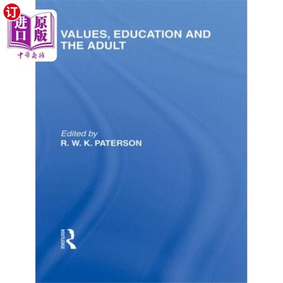 海外直订Values, Education and the Adult (International L... 价值观、教育和成人(国际教育哲学图书馆第16卷)
