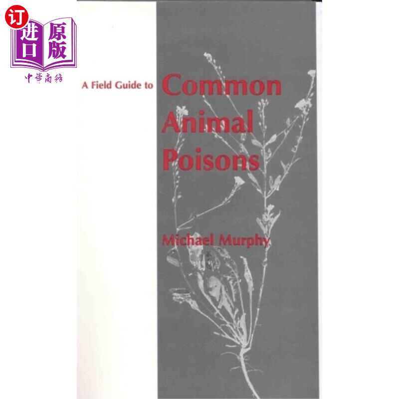 海外直订医药图书Field Guide to Common Animal Poisons 常见动物毒药野外指南