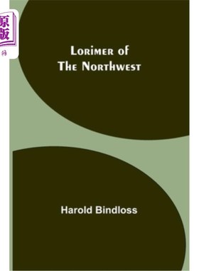 海外直订Lorimer of the Northwest 西北的洛里默