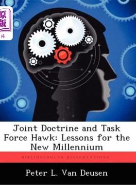 海外直订Joint Doctrine and Task Force Hawk: Lessons for the New Millennium 联合理论与鹰特遣部队:新千年的教训