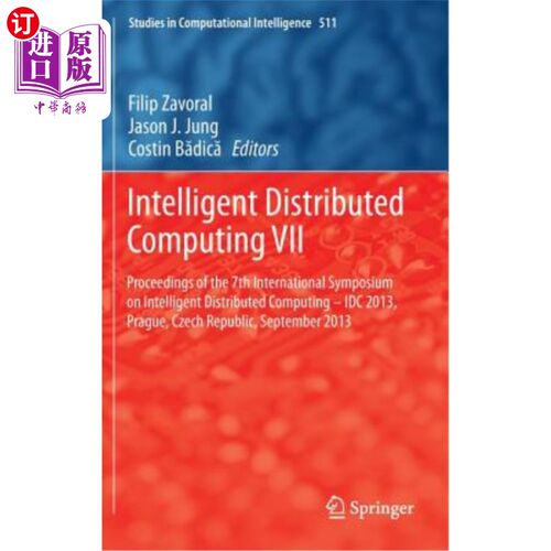 海外直订Intelligent Distributed Computing VII: Proceedings of the 7th International Symp 智能分布式计算VII：第七届