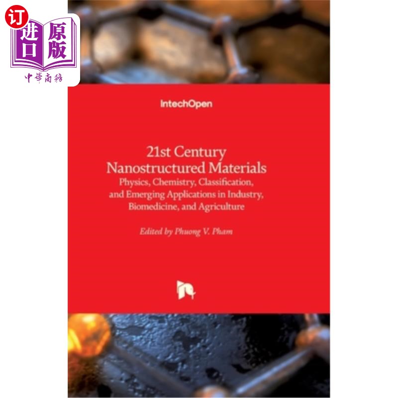海外直订21st Century Nanostructured Materials: Physics, Chemistry, Classification, and E 21世纪纳米结构材料:物理，