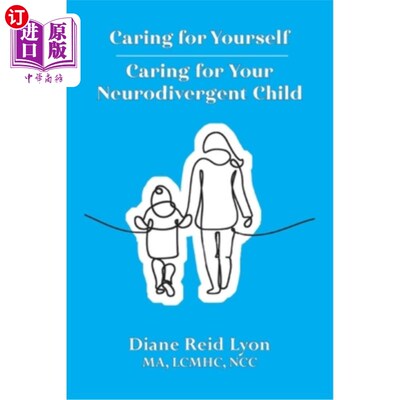 海外直订Caring for Yourself - Caring for Your Neurodivergent Child 照顾好你自己——照顾好你神经分化的孩子