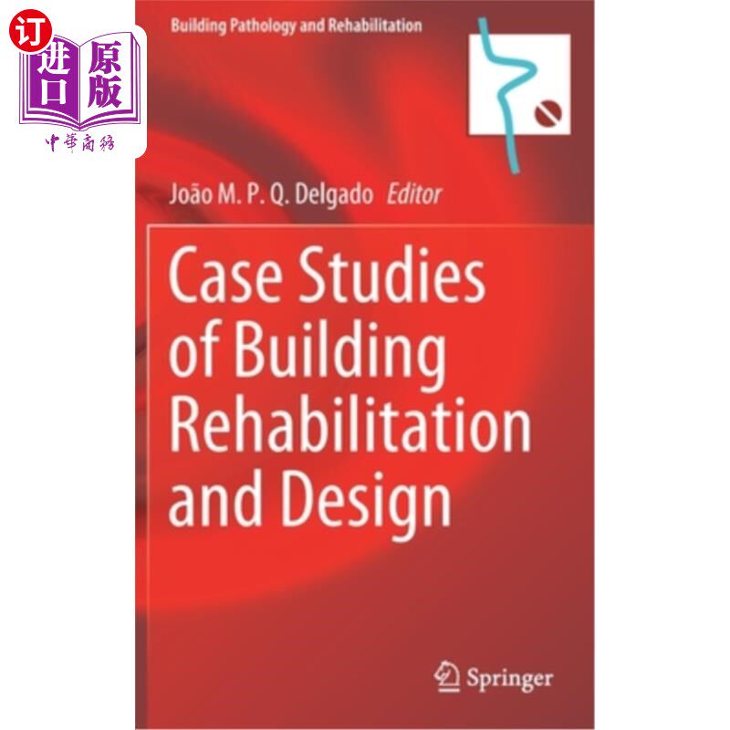 海外直订Case Studies of Building Rehabilitation and Design 建筑修复与设计案例研究“，