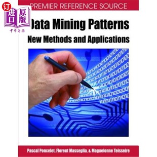 Mining 海外直订Data 数据挖掘模式 New Methods Applications Patterns and ：新方法与应用