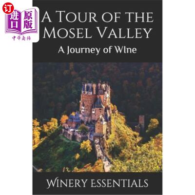 海外直订A Tour of the Mosel Valley: A Journey of WIne 莫塞尔山谷之旅：葡萄酒之旅