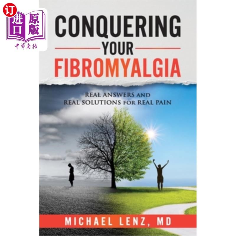 海外直订医药图书Conquering Your Fibromyalgia: Real Answers and Real Solutions for Real Pain 征服你的纤维肌痛:真实疼