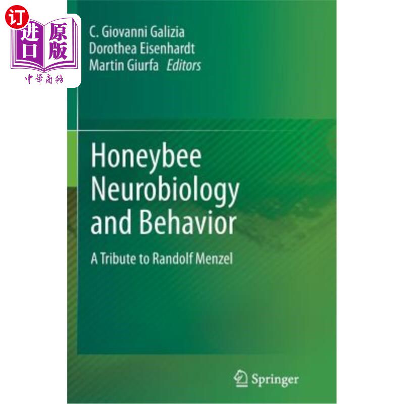 海外直订Honeybee Neurobiology and Behavior: A Tribute to Randolf Menzel 蜜蜂的神经生物学和行为学：对兰多夫·门泽尔的赞扬