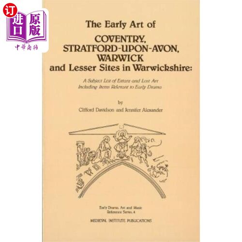 海外直订Early Art of Coventry, Stratford-upon-Avon, Warw... 考文垂、埃文河畔斯特拉特福、沃里克和沃里克郡小遗址的早