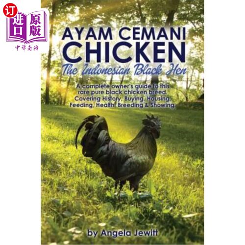 海外直订Ayam Cemani Chicken - The Indonesian Black Hen. A complete owner's guide to this 阿亚姆塞曼尼鸡-印度尼西亚