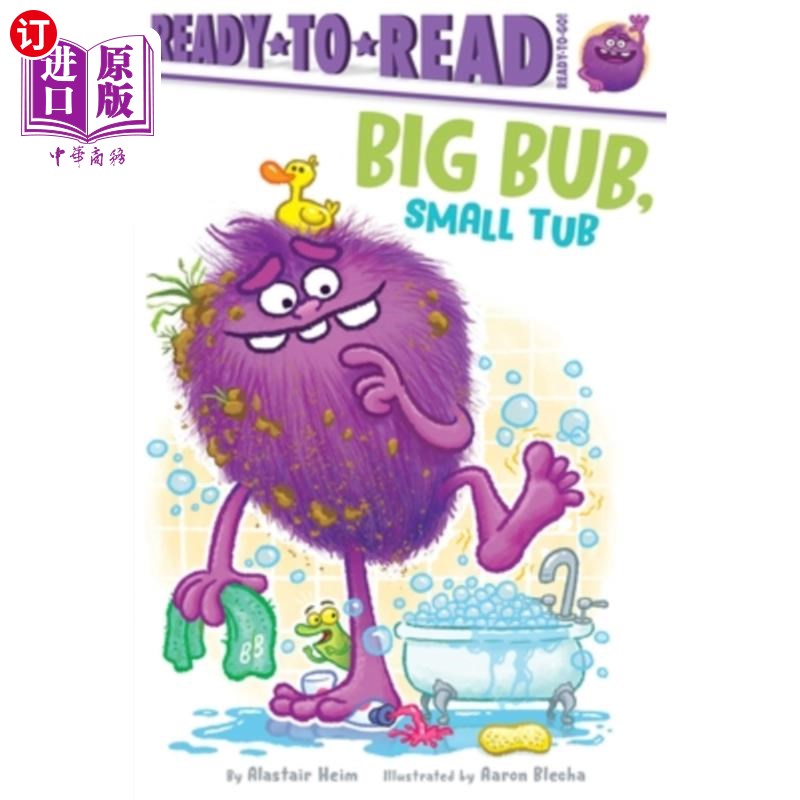 海外直订Big Bub, Small Tub: Ready-To-Read Ready-To-Go! 大泡泡，小浴缸:即读即走!