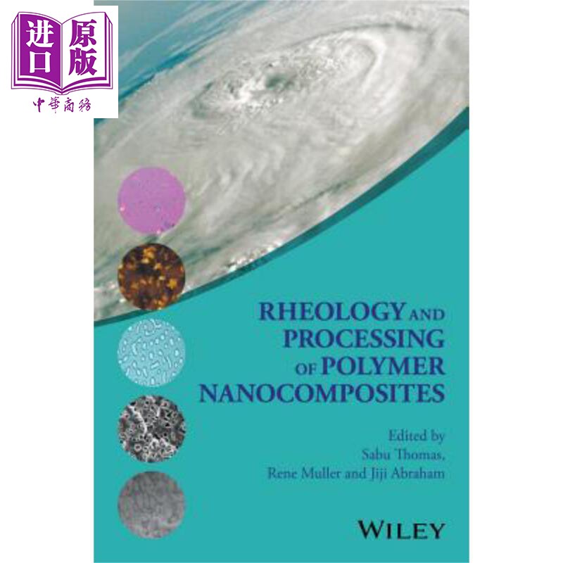 聚合物纳米复合材料的流变学与加工 Rheology and Processing of Polymer Nanocomposites英文原版 Sabu Thomas【中商原版】W