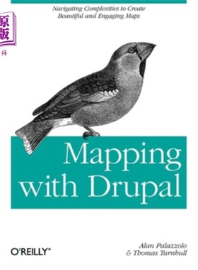 海外直订Mapping with Drupal: Navigating Complexities to Create Beautiful and Engaging Ma 使用Drupal进行