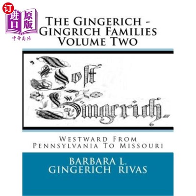 海外直订The Gingerich - Gingrich Families Volume Two: Westward From Pennsylvania To Miss 金格里奇-金里奇家族第二卷: