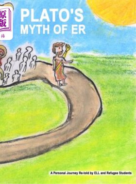海外直订Plato's Myth of Er: A Personal Journey Re-told by ELL and Refugee Students 柏拉图的神话:由ELL和难民学生重新