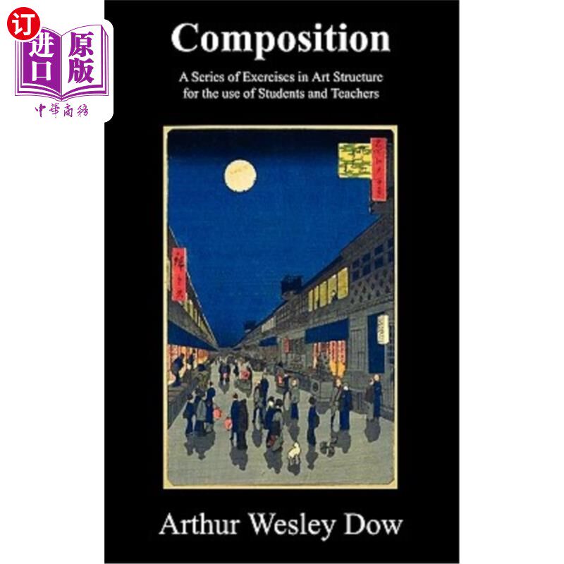 海外直订Composition: A Series of Exercises in Art Structure for the Use of Students and  作文：供学生和教师使用的一