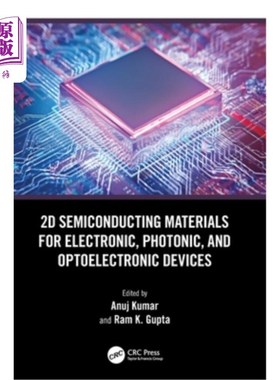 海外直订2D Semiconducting Materials for Electronic, Photonic, and Optoelectronic Devices 2D Semicon