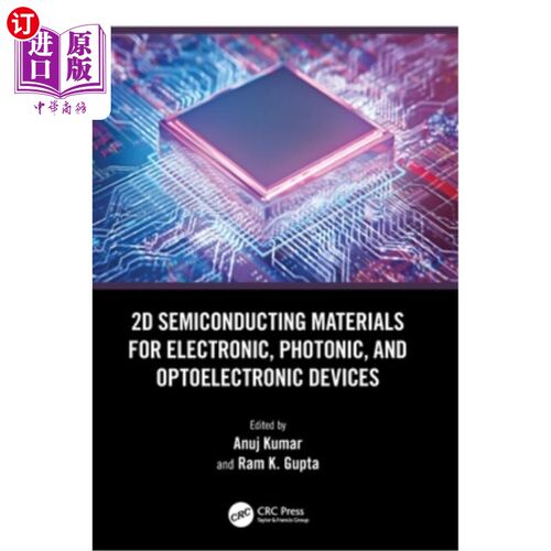 海外直订2D Semiconducting Materials for Electronic, Photonic, and Optoelectronic Devices 2D Semicon