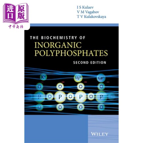 现货 无机多磷酸盐生物化学 The Biochemistry Of Inorganic Polyphosphates 2E Igor S. Kulaev 英文原版 中商原版