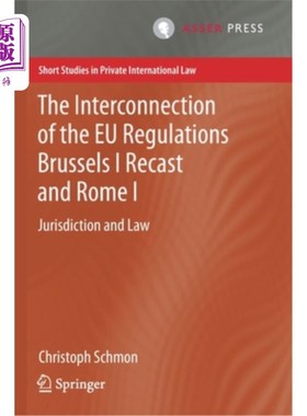 海外直订The Interconnection of the Eu Regulations Brussels I Recast and Rome I: Jurisdic 欧盟条例布鲁塞尔I重铸与罗