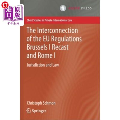 海外直订The Interconnection of the Eu Regulations Brussels I Recast and Rome I: Jurisdic 欧盟条例布鲁塞尔I重铸与罗