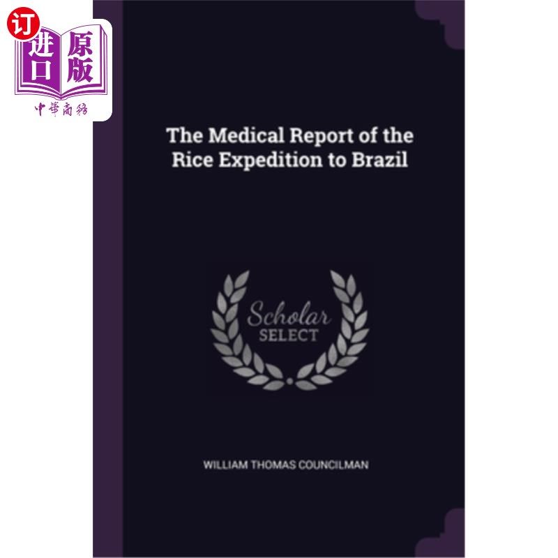 海外直订医药图书The Medical Report of the Rice Expedition to Brazil 去巴西的稻米探险队的医疗报告