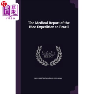 去巴西 医疗报告 Expedition Rice Report the 稻米探险队 海外直订医药图书The Brazil Medical
