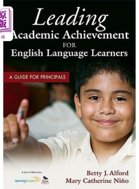 海外直订Leading Academic Achievement for English Language Learners: A Guide for Principa 英语语言学习者的领先学术成