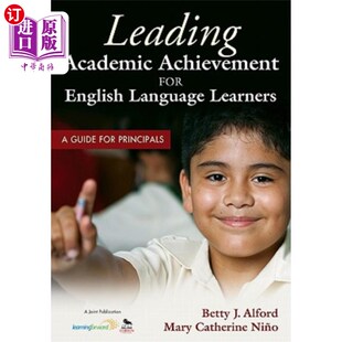 海外直订Leading Academic Achievement for English Language Learners: A Guide for Principa 英语语言学习者的领先学术成