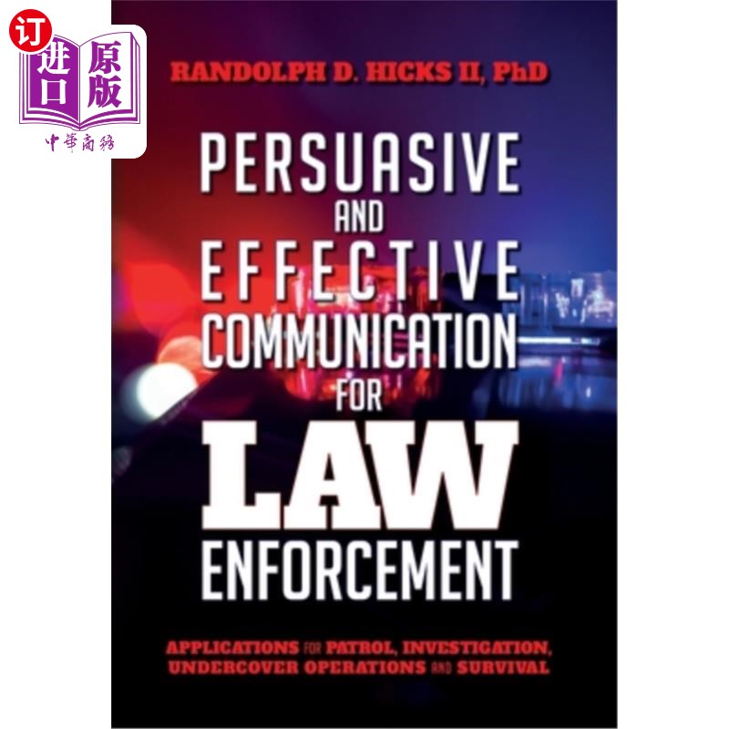 海外直订Persuasion and effective Communication for Law Enforcement: Applications for Pat 执法人员的说服和有效沟通: