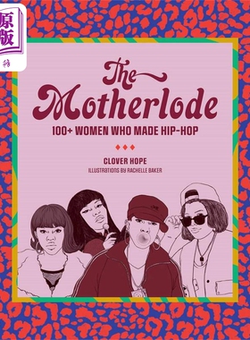 现货 The Motherlode 进口艺术 The Motherlode：100+ 嘻哈女歌手【中商原版】
