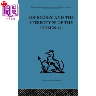 海外直订Sociology and the Stereotype of the Criminal 社会学与罪犯的刻板印象