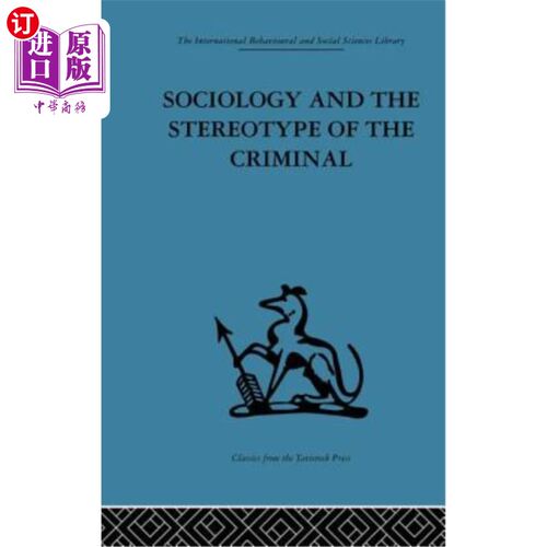 海外直订Sociology and the Stereotype of the Criminal 社会学与罪犯的刻板印象