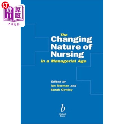 海外直订医药图书Changing Nature Nursing Managerial Age 管理时代护理工作性质的变化