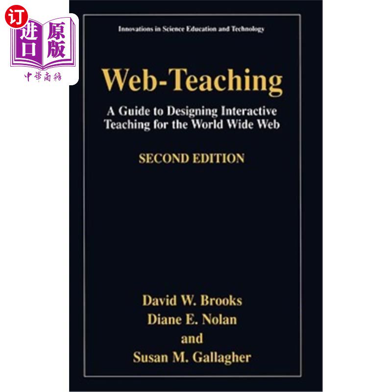 海外直订Web-Teaching: A Guide to Designing Interactive Teaching for the World Wide Web 教学:万维网互动教学设计