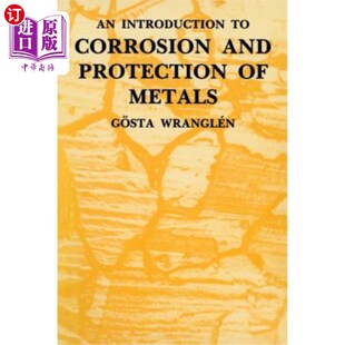 Corrosion and Protection 海外直订An Metals 金属腐蚀与防护简介 Introduction