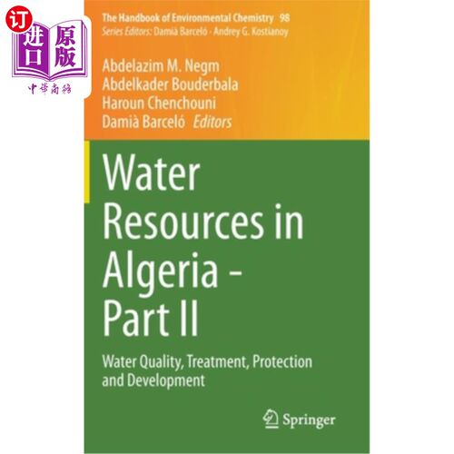 海外直订Water Resources in Algeria - Part II: Water Quality, Treatment, Protection and D 阿尔及利亚的水资源-第2部分